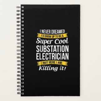Super Cool Substation Electricia Funny Gift Planner