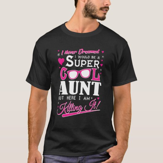 Super cool tante maar hier ben ik het doden Funny  T-shirt (Voorkant)