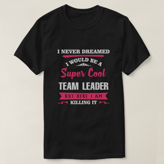 Super Cool Team Leader T-shirt (Design voorkant)