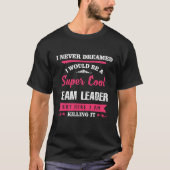 Super Cool Team Leader T-shirt (Voorkant)