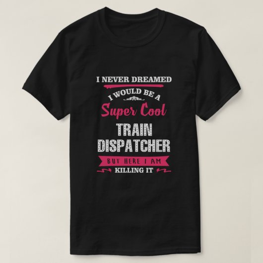Super Cool Train Dispatcher T-shirt (Design voorkant)
