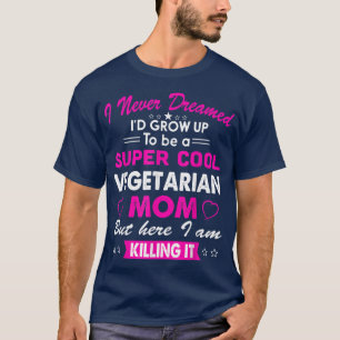 Super Cool Vegetarian mama Cute T-shirt