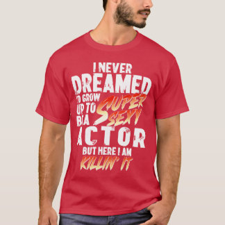 Super coole acteur cadeau acting film set vriend t-shirt