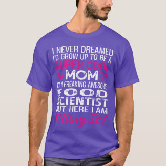 Super Coole Moeder Van Een Echt Geweldig Voedsel r T-shirt