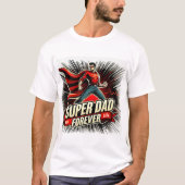 Super dad Forever Vaderdag T-shirt (Voorkant)