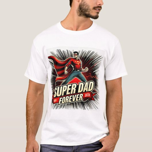 Super dad Forever Vaderdag T-shirt (Voorkant)