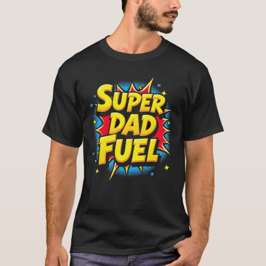Super Dad Fuel T-shirt (Voorkant)
