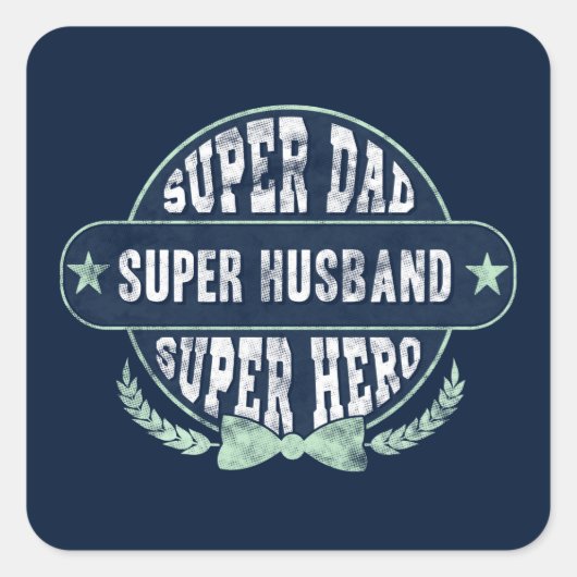 Super Dad Husband Hero Fathers Day Vierkante Sticker (Voorkant)