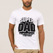 Super Dad - Net als een gewone vader, maar koeler T-shirt (Voorkant)