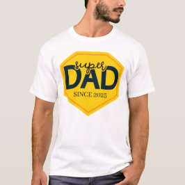 Super Dad Sinds 2025 Custom Year Vaderdag Gift T-shirt