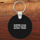 Super Dad Super Husband Super Tired Funny Dad Gif Sleutelhanger (Voorkant)