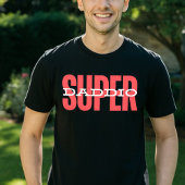 Super Daddio T-shirt