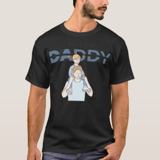 Super daddy 2 t-shirt