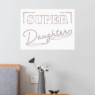 Super Daughter Folie Afdrukken