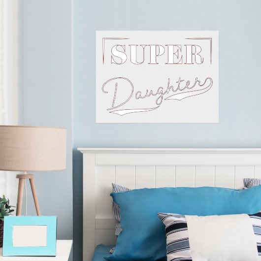 Super Daughter Folie Afdrukken (Insitu (Slaapkamer))