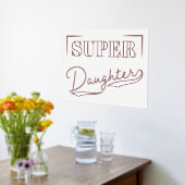 Super Daughter Folie Afdrukken (Laag (Keuken))