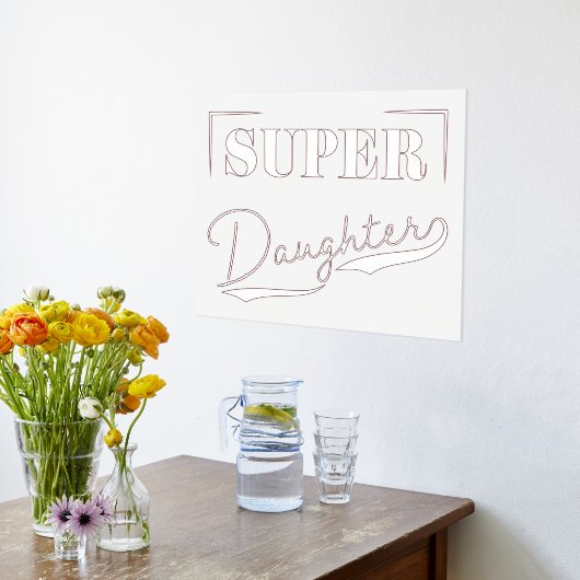 Super Daughter Folie Afdrukken (Laag (Keuken))