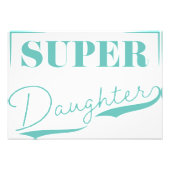 Super Daughter Foto Afdruk (Voorkant)