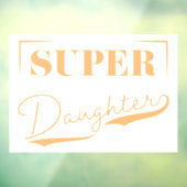 Super Daughter Raamsticker (Vel 3)
