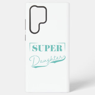 Super Daughter Samsung Galaxy Hoesje