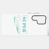 Super Daughter Samsung Galaxy Hoesje (Achterkant horizontaal)