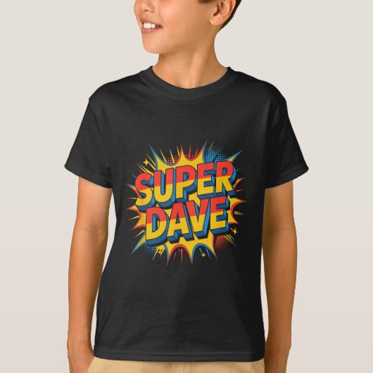Super Dave Funny Name Daves T-shirt (Voorkant)