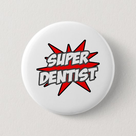 Super Dentist Ronde Button 5,7 Cm (Voorkant)
