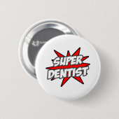 Super Dentist Ronde Button 5,7 Cm (Voorkant /achterkant)