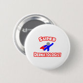 Super Dermatoloog Ronde Button 5,7 Cm (Voorkant /achterkant)