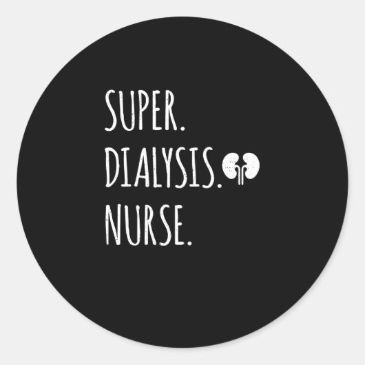 Super Dialyse Verpleegkundige - Nefrologie Verplee Ronde Sticker (Voorkant)