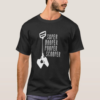 Super Dooper Scooper T Shirt