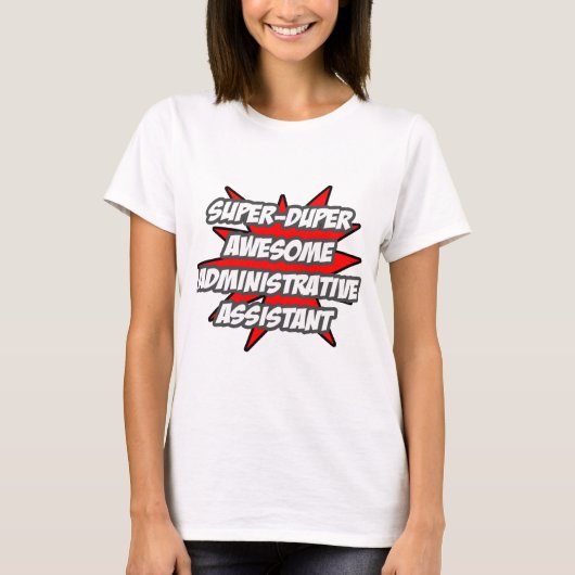 Super duper Geweldige beheerder. Assistent T-shirt (Voorkant)