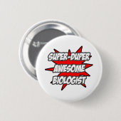 Super Duper Geweldige Bioloog Ronde Button 5,7 Cm (Voorkant /achterkant)