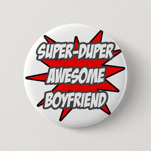 Super Duper Geweldige Boyvriend Ronde Button 5,7 Cm (Voorkant)