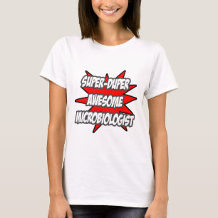 Super Duper Geweldige Microbioloog T-shirt