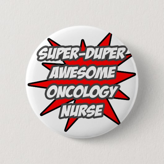 Super duper Geweldige oncologieverpleegster Ronde Button 5,7 Cm (Voorkant)