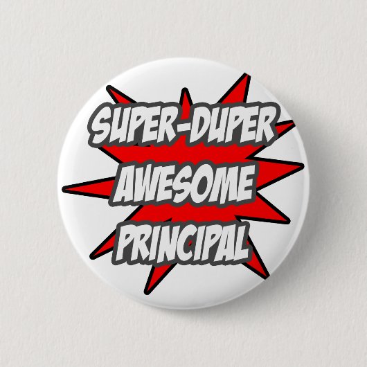 Super Duper Geweldige Principal Ronde Button 5,7 Cm (Voorkant)