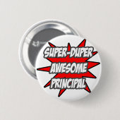 Super Duper Geweldige Principal Ronde Button 5,7 Cm (Voorkant /achterkant)