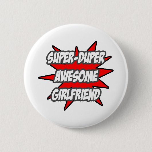 Super Duper Geweldige Vriendin Ronde Button 5,7 Cm (Voorkant)