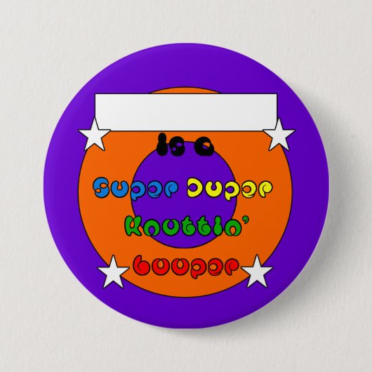 Super Duper Knottin' Looper 3-inch badge Button (Voorkant)