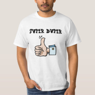 Super Duper T-shirt