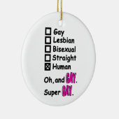 Super Gay Keramisch Ornament (Rechts)