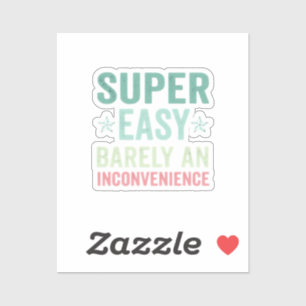 Super Gemakkelijk nauwelijks een lastig geval Grap Sticker