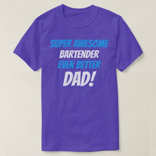 Super Geweldige Bartender nog beter pap T-shirt (Design voorkant)