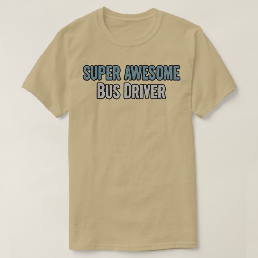 Super Geweldige bus driver 2 T-shirt (Design voorkant)