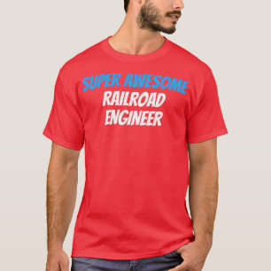 Super Geweldige Railroad Engineer T-shirt