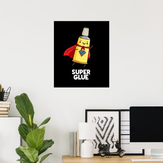 Super Glue Funny Pun Dark BG Poster (Thuiskantoor)
