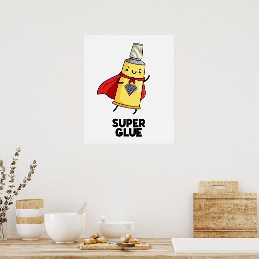 Super Glue Funny Super Hero Pun Poster (Keuken)