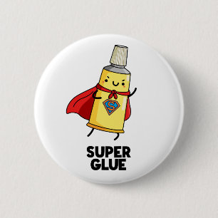 Super Glue Funny Super Hero Pun Ronde Button 5,7 Cm