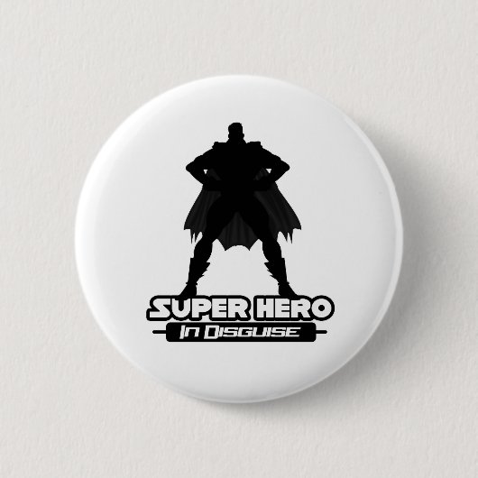 Super Hero in Disguise Ronde Button 5,7 Cm (Voorkant)